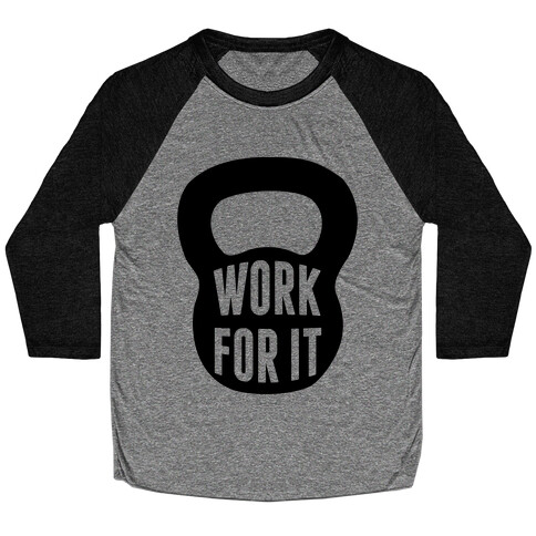 Work For It Baseball Tee