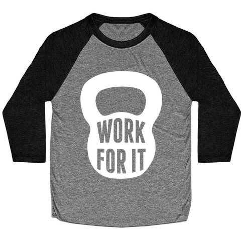 Work For It Baseball Tee