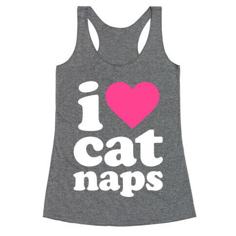 I Love Cat Naps Racerback Tank Top