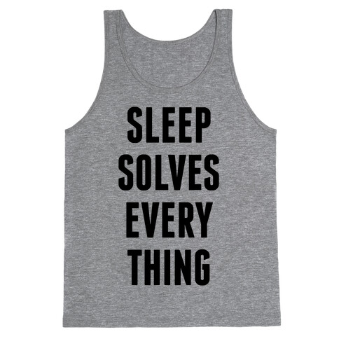 Sleep Solves Everything Tank Top