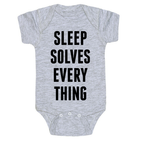 Sleep Solves Everything Baby One-Piece