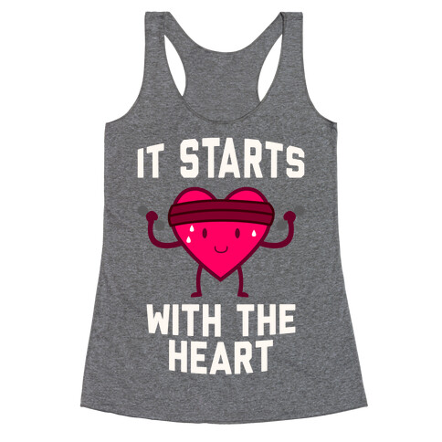 It Starts With The Heart Racerback Tank Top