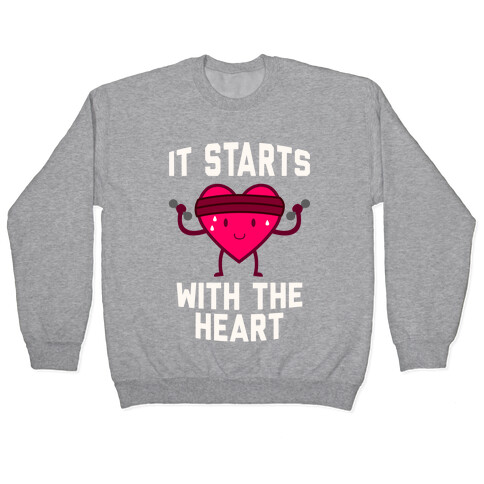 It Starts With The Heart Pullover