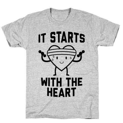 It Starts With The Heart T-Shirt