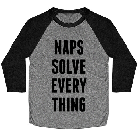 Naps Solve Everything Baseball Tee