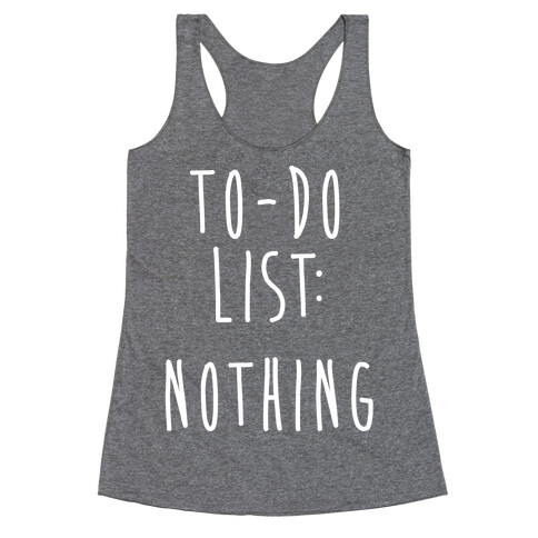 To-Do List: Nothing Racerback Tank Top