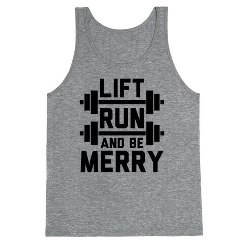 Lift, Run, And Be Merry Tank Top