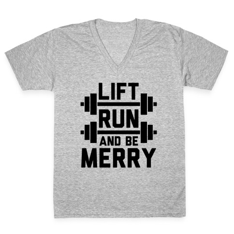 Lift, Run, And Be Merry V-Neck Tee Shirt