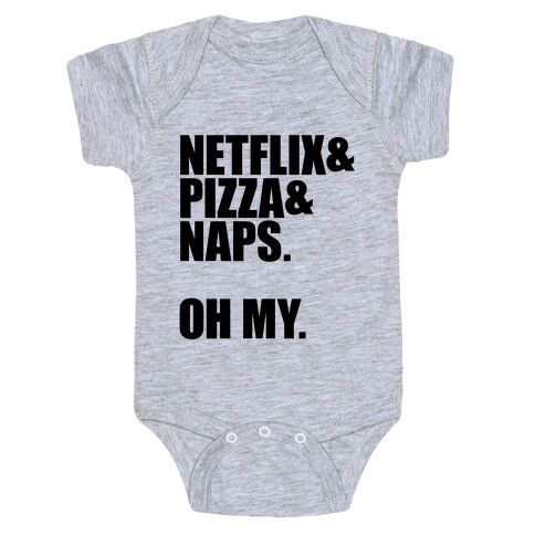 Netflix & Pizza & Naps. Oh my. Baby One-Piece