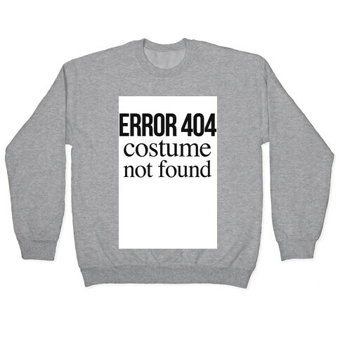 Error 404 Costume Pullover