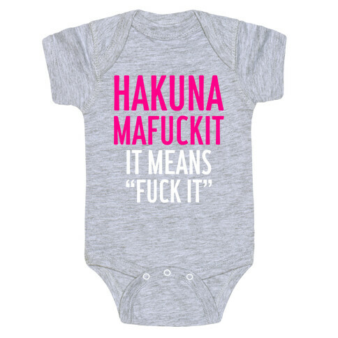 Hakuna MaF***it Baby One-Piece