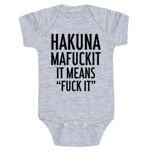 Hakuna MaF***it Baby One-Piece