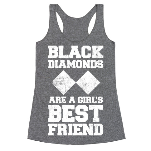 Black Diamonds Are A Girl's Best Friend (White Ink) Racerback Tank Top