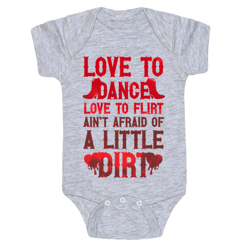 Love To Dance, Love To Flirt, Ain't Afraid Of A Little Dirt (Red Boots) Baby One-Piece