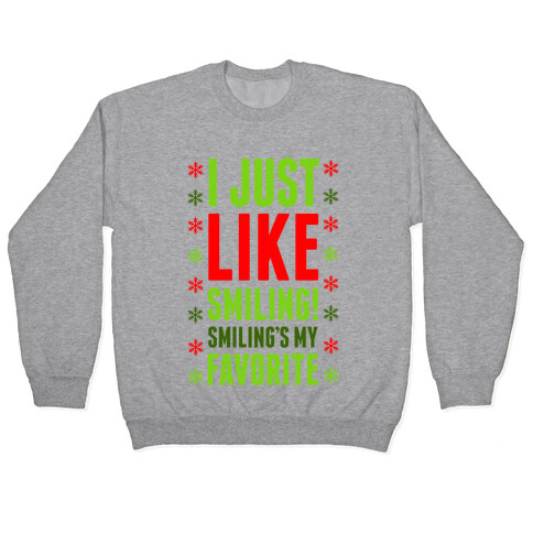 I Just Like Smiling! Smiling's my Favorite! Pullover