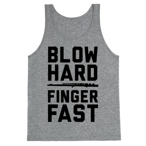 Blow Hard & Finger Fast Tank Top