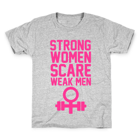 Strong Women Scare Weak Men Kids T-Shirt