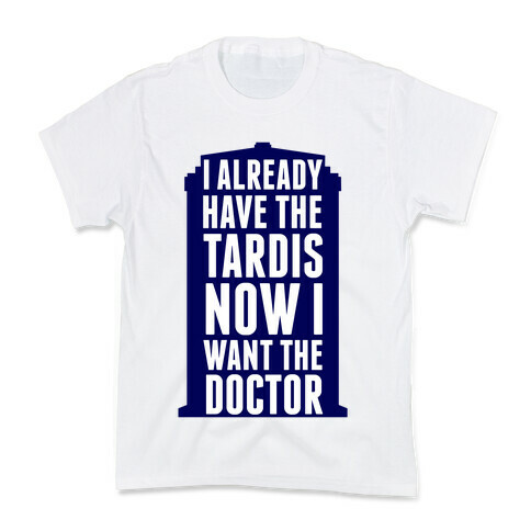 Now I Want the Doctor Kids T-Shirt