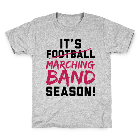It's Marching Band Season Kids T-Shirt