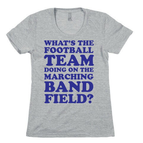 What's The Football Team Doing Womens T-Shirt