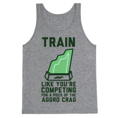 Train Like You're Competing for a Piece of the Aggro Crag Tank Top
