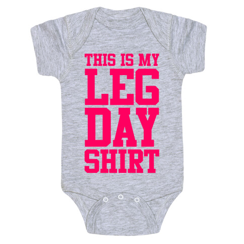 Leg Day Shirt Baby One-Piece
