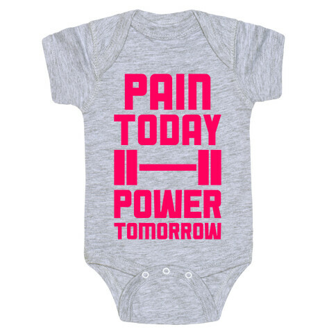 Pain Today, Power Tomorrow Baby One-Piece