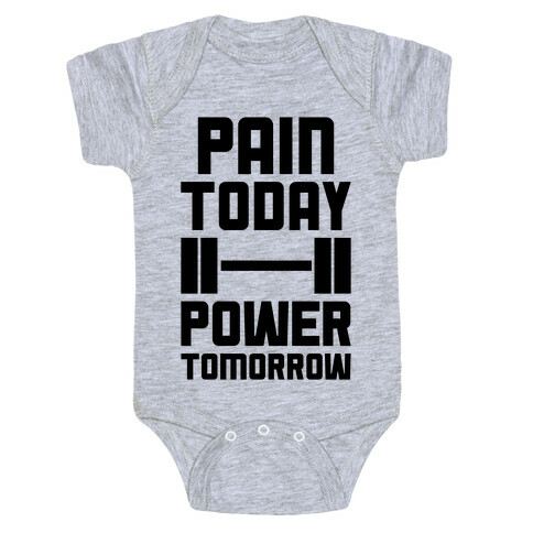 Pain Today, Power Tomorrow Baby One-Piece