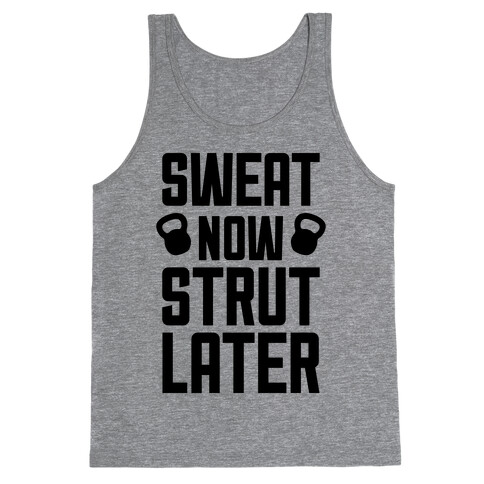 Sweat Now, Strut Later Tank Top
