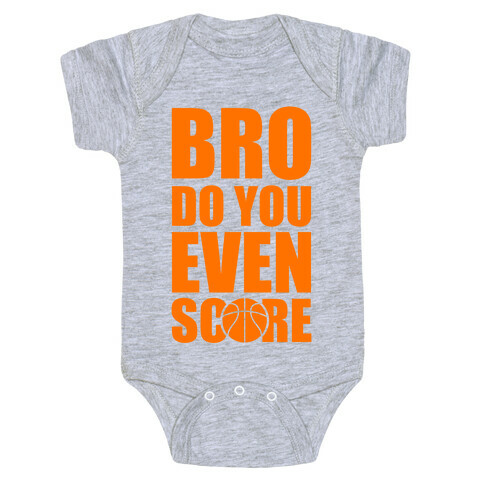 Bro Do You Even Score (Basketball) Baby One-Piece