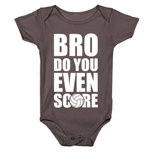 Bro Do You Even Score (Volleyball) Baby One-Piece
