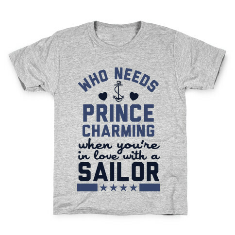 Who Needs Prince Charming? (U.S. Navy) Kids T-Shirt