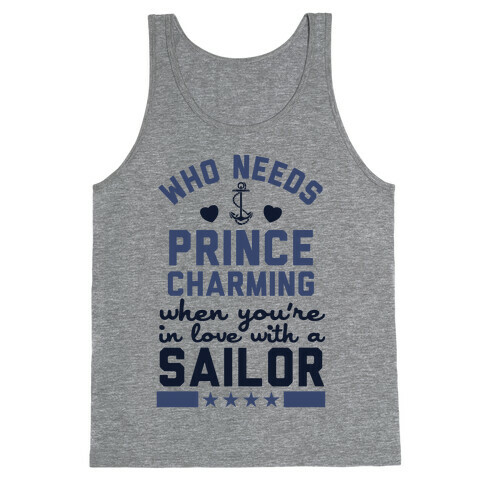 Who Needs Prince Charming? (U.S. Navy) Tank Top