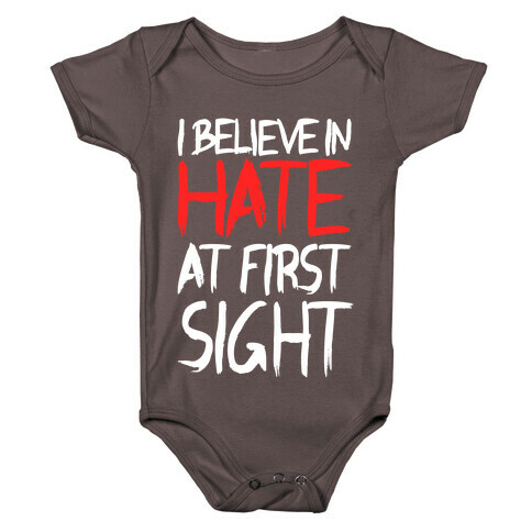 I Believe In Hate At First Sight Baby One-Piece