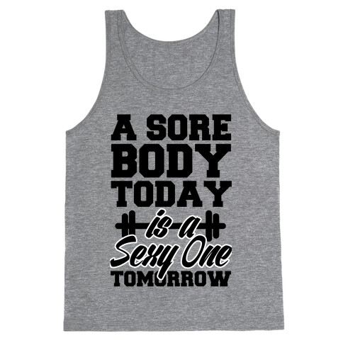 Sore Today, Sexy Tomorrow Tank Top