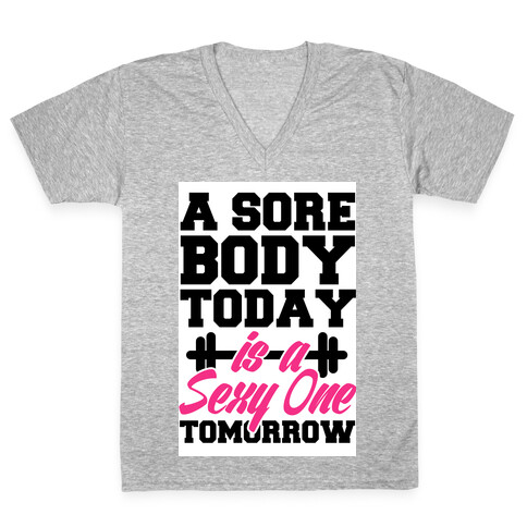 Sore Today, Sexy Tomorrow V-Neck Tee Shirt