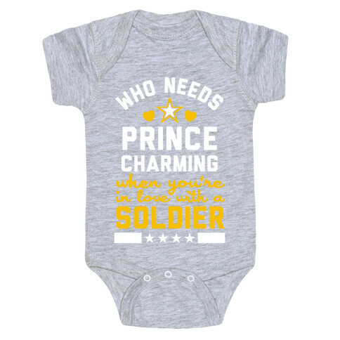 Who Needs Prince Charming? (Army) Baby One-Piece