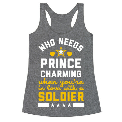 Who Needs Prince Charming? (Army) Racerback Tank Top