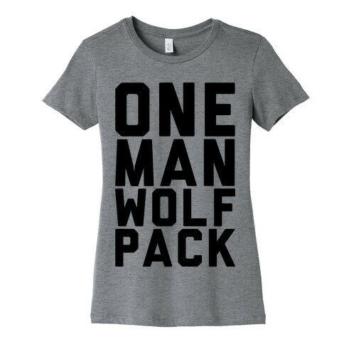 One Man Wolf Pack Womens T-Shirt