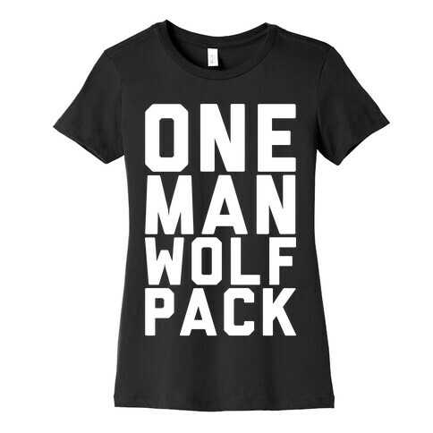 One Man Wolf Pack Womens T-Shirt