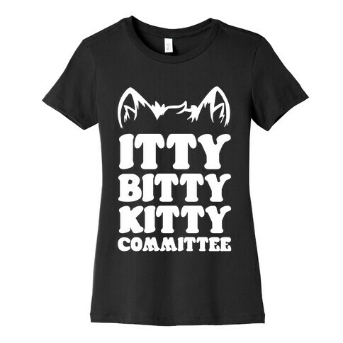 Itty Bitty Kitty Committee Womens T-Shirt