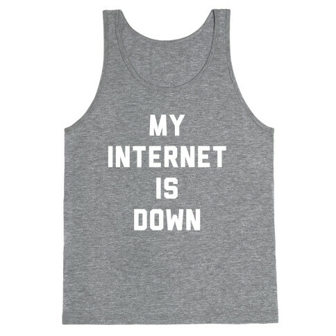 Introvert - My Internet is Down Tank Top