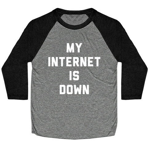 Introvert - My Internet is Down Baseball Tee