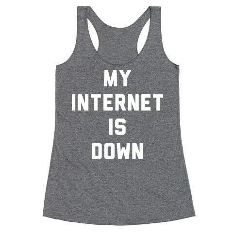 Introvert - My Internet is Down Racerback Tank Top