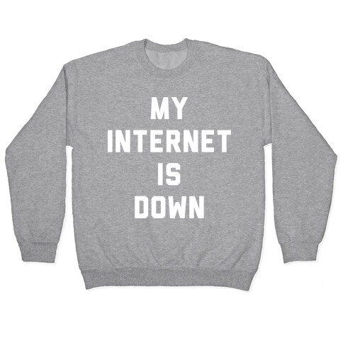 Introvert - My Internet is Down Pullover