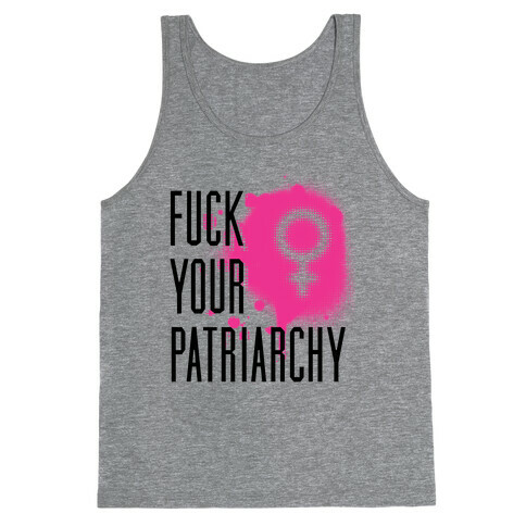 F*** Your Patriarchy Tank Top