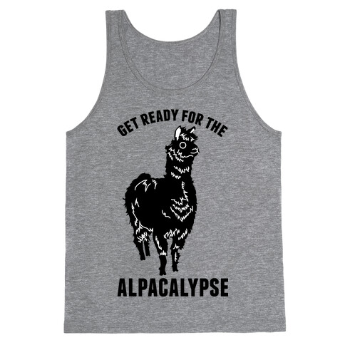 Get Ready for the Alpacalypse  Tank Top