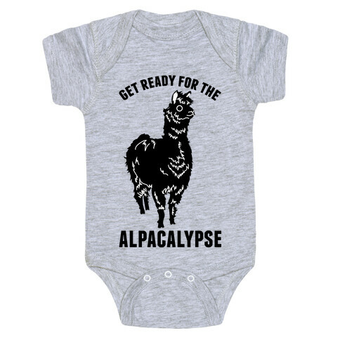 Get Ready for the Alpacalypse  Baby One-Piece