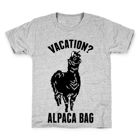 Vacation? Alpaca Bag Kids T-Shirt