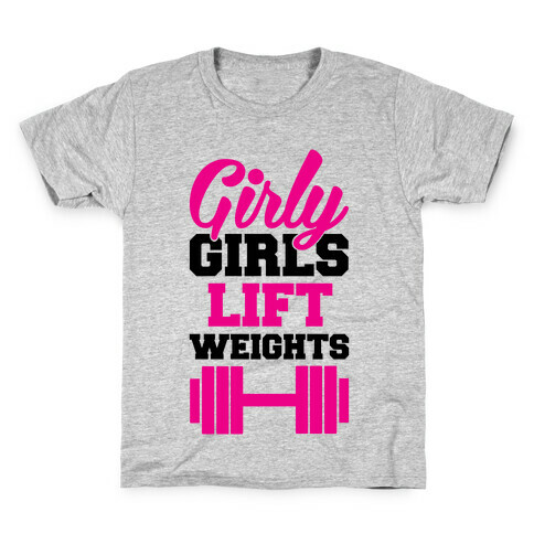 Girly Girls Lift Weights Kids T-Shirt